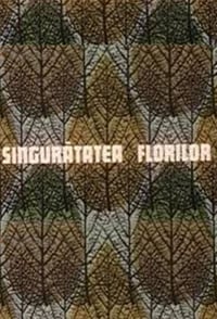 Singurătatea florilor (1976)