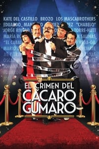 Poster de El Crimen del Cácaro Gumaro