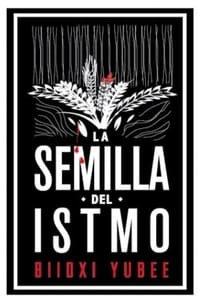 Poster de La semilla del istmo