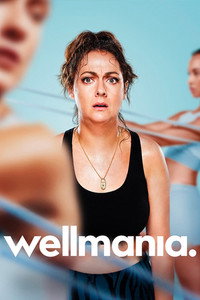Wellmania (2023) Season 1 Complete [Netflix Original] English WEB Series 480p | 720p WEB-DL