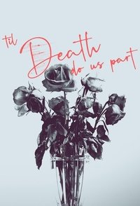 Til Death Do Us Part (2019)