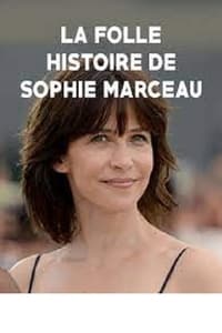 La folle histoire de Sophie Marceau - 2016