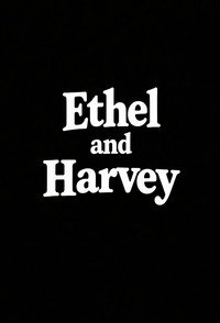 Постер к фильму Ethel and Harvey (1995)
