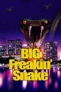 Big Freakin’ Snake