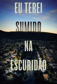 Eu Terei Sumido na Escuridão S01E06