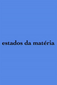 Estados da Matéria