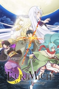 tv show poster TSUKIMICHI+-Moonlit+Fantasy- 2021