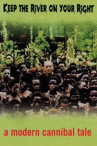 Постер фильма «Keep the River on Your Right: A Modern Cannibal Tale (2000)» — (2 из 3)