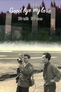 Goodbye My Love, North Korea (2019) subtitle poster