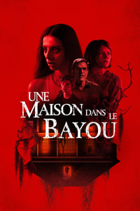 Une maison dans le bayou (2021)