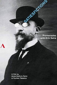 Постер к фильму Satiesfictions: Promenades with Erik Satie (2015)