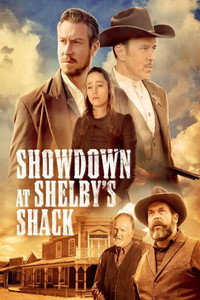 Постер фильма «Showdown at Shelby's Shack (2019)» — (2 из 4)