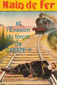 Main de fer et l'évasion du forçat de Croze (1912) subtitle poster