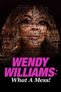 Wendy Williams: What a Mess! (Enhanced Edition) - 2021