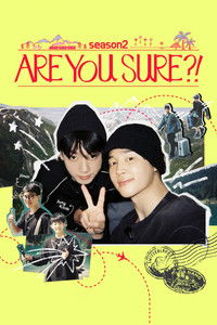 Are You Sure?! - Season 2