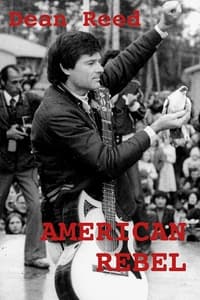 American Rebel: The Dean Reed Story