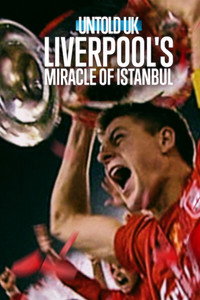 Untold UK : Liverpool's​ Miracle​ of​ lstanbul (2026) subtitle poster