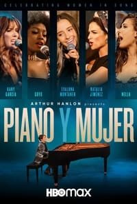 Arthur Hanlon Presents: Piano y Mujer - 2021