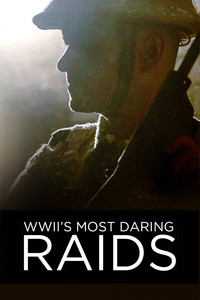 Постер сериала «WWII's Most Daring Raids (2016)» — (3 из 8)