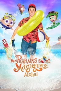 Mes parrains sont magiques : Aloha ! (2014)