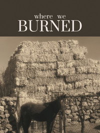 where we BURNED