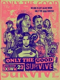 Poster de Only the Good Survive