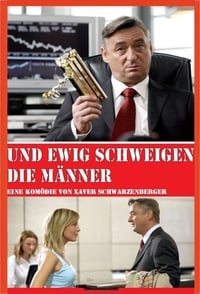 Und ewig schweigen die Männer (2008)