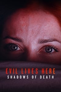 Evil Lives Here: Shadows Of Death - Season 3