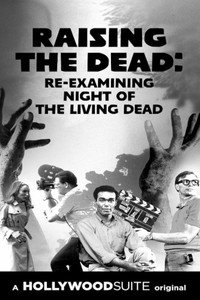 Постер к фильму Raising the Dead: Re-Examining Night of the Living Dead (2020)