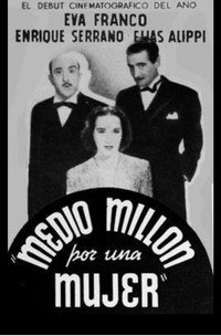 Постер фильма «Medio millón por una mujer (1940)» — (3 из 7)