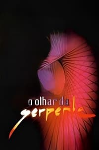 O Olhar da Serpente (2002)