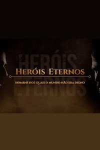 Herois Eternos Homens dos Quais o Mundo Nao Era Digno S01E21