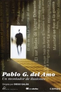 Pablo G. del Amo, un montador de ilusiones (2005)