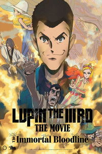 Affiche de la recommandation : Lupin the IIIRD: The Movie - The Immortal Bloodline