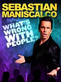 Poster de Sebastian Maniscalco: What's Wrong with People?