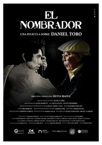 El nombrador, una película sobre Daniel Toro (2021)