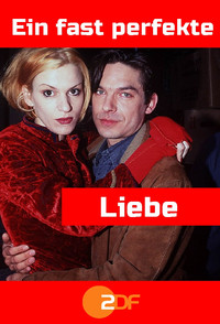 Постер к фильму Eine fast perfekte Liebe (1996)