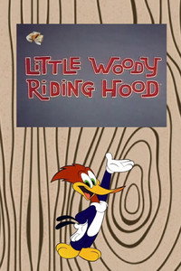 Постер мультфильма «Little Woody Riding Hood (1962)» — (2 из 3)