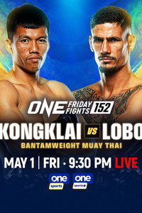 ONE Friday Fights 152: Kongklai vs. Lobo (2026) subtitle poster