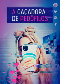 A Caçadora de Pedófilos S01E06