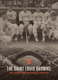 Poster de The Saint Louis Browns: The Team That Baseball Forgot