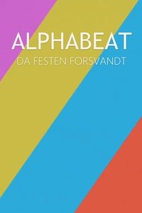 Poster de Alphabeat - Da festen forsvandt