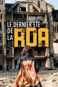 Le dernier été de la RDA, liberté et anarchie