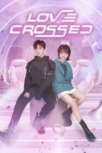 tv show poster Love+Crossed 2021