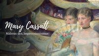 Mary Cassatt: Painting the Modern Woman