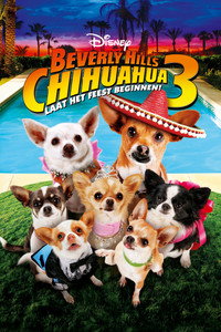 Beverly Hills Chihuahua 3: Laat Het Feest Beginnen! (2012) poster