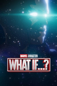 Постер мультсериала «Что, если...? (2021-2024)» — (9 из 148)