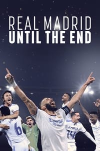 tv show poster Real+Madrid%3A+Until+the+End 2023