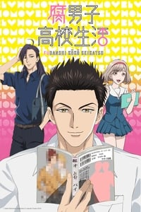 tv show poster The+Highschool+Life+of+a+Fudanshi 2016