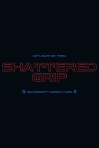 Poster de Shattered Grip